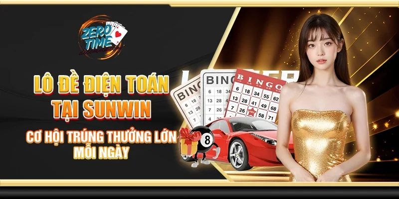 Lô đề điện toán tại Sunwin - Cơ hội trúng thưởng lớn mỗi ngày